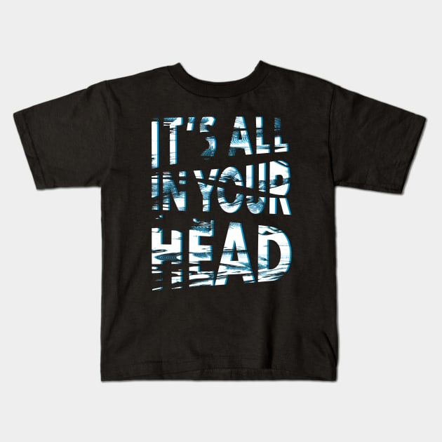 In Your Head Kids T-Shirt by MidnightCoffee